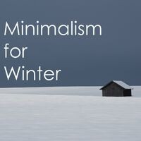 Minimalism for Winter