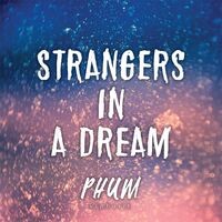 Strangers in a Dream