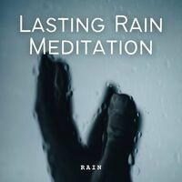 Rain: Lasting Rain Meditation