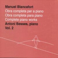 Manuel Blancafort, obra completa per a piano, vol. 2 / complete piano works