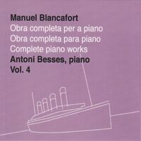 Manuel Blancafort, obra completa per a piano, vol. 4 / complete piano works