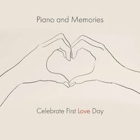 Piano and Memories: Celebrate First Love Day, Sentimental Piano