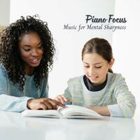 Piano Focus: Music for Mental Sharpness