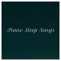 Piano Sleep Songs