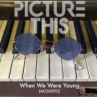 When We Were Young (Acoustic)