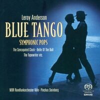 Anderson, L.: Orchestral Music -Blue Tango / the Syncopated Clock / Belle of the Ball / Saraband / Sandpaper Ballet (Symphonic Pop
