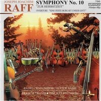 Raff: Symphony No. 10 in F Minor, Op. 213 
