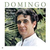 Plácido Domingo: Always in My Heart - Siempre en mi corazón