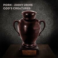 God's Creatures (Jimmy Urine Remix)