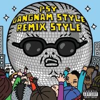 Gangnam Style (강남스타일) (Remix Style EP Explicit Version)