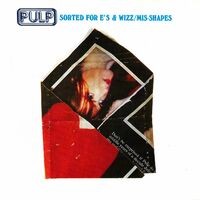 Mis-Shapes & Sorted For E's & Wizz EP