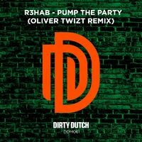 Pump the Party (Oliver Twizt Remix)