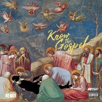Know the Gospel (Remix)
