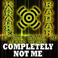 Completely Not Me (Karaoke Version)