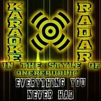 Everything You Never Had We Had It All (Originally Performed By Breach & Andreya Triana) [Karaoke Version]