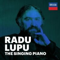 Radu Lupu: The Singing Piano