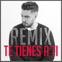 Te Tienes a Ti (Remix)