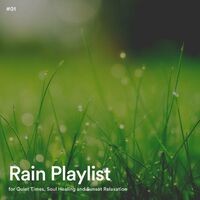 #01 Rain Playlist for Quiet Times, Soul Healing and Sunset Relaxation