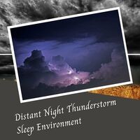 Distant Night Thunderstorm Sleep Environment - 3 Hours