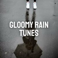 Gloomy Rain Tunes