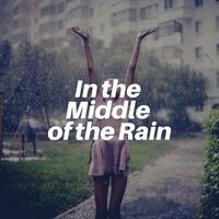 In the Middle of the Rain