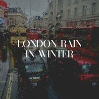 London Rain in Winter