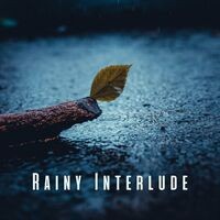 Rainy Interlude: Soothing Chill Sounds for Deep Relaxation
