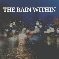 The Rain Within