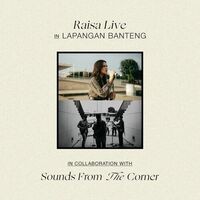 Raisa Live In Lapangan Banteng (Sounds From The Corner) (Live In Lapangan Banteng)