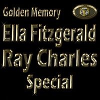 Golden Memory : Ella Fitzgerald & Ray Charles Special