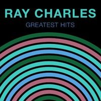 Greatest Hits: Ray Charles