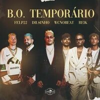B.O. TEMPORÁRIO (feat. Felp 22)