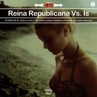 Starrs On 45 Vol. 2 (Reina Republicana vs. Is)