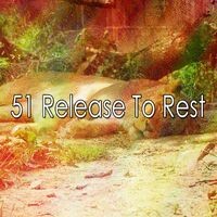 51 Release To Rest