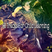 68 Tracks For Child Learning