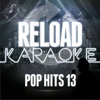 Reload Karaoke - Pop Hits 13