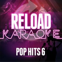Reload Karaoke - Pop Hits 6