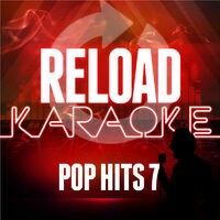 Reload Karaoke - Pop Hits 7