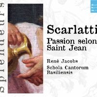 DHM Splendeurs: Scarlatti: Passion Selon St Jean
