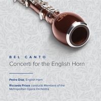 Bel Canto: Concerti for the English Horn