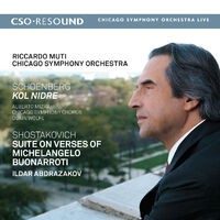 Schoenberg: Kol Nidre - Shostakovich: Suite on Verses of Michelangelo Buonarroti