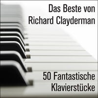 Das Beste von Richard Clayderman: 50 Fantastische Klavierstücke