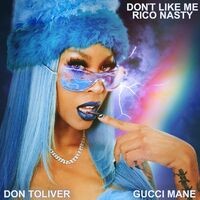 Don't Like Me (feat. Don Toliver & Gucci Mane)