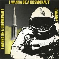 I Wanna Be A Cosmonaut
