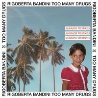 Too Many Drugs (Summer Remixes) (Remix)
