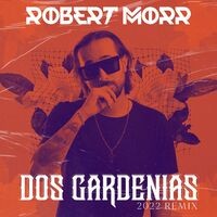 Dos Gardenias (2022 Remix)