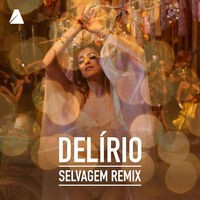 Delírio (Selvagem Remix)