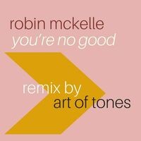You're No Good (Art of Tones Remix)