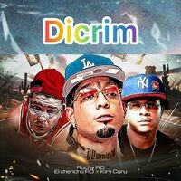 Dicrim (feat. Kiry Curu, El Chencho RD & La Para Cero Uno)