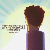 Astro rey (feat. Fito Cabrales & Rosendo)
